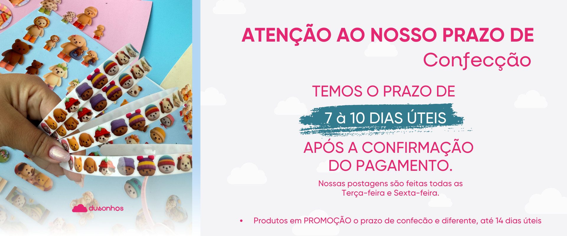 Fique atento ao nosso prazo de confecção